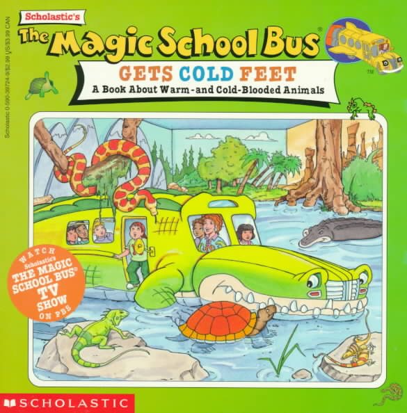 The Magic School Bus Gets Cold Feet: A Book About Hot-and Cold-blooded... cover