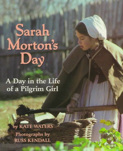 Sarah Morton's Day: A Day in the Life of a Pilgrim Girl cover
