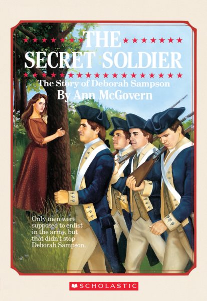 The Secret Soldier: The Story of Deborah Sampson: The Story of Deborah Sampson cover