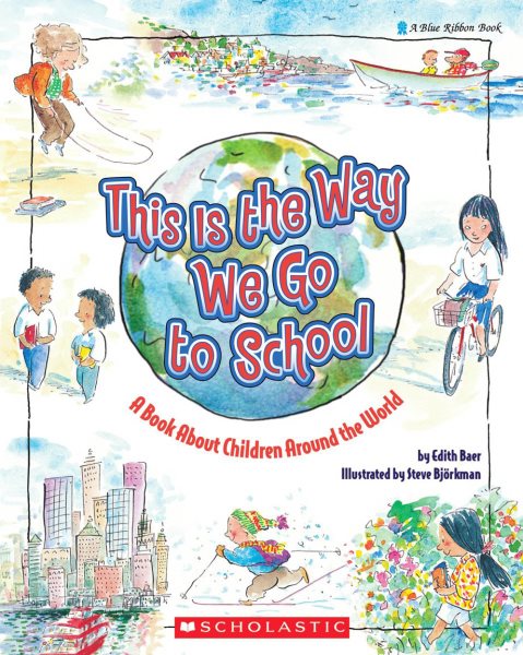 This Is the Way We Go to School: A Book About Children Around the World cover