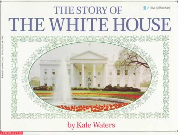 The Story Of The White House (Blue Ribbon Book) cover
