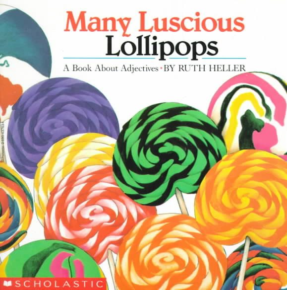 Many Luscious Lollipops : A Book about Adjectives cover