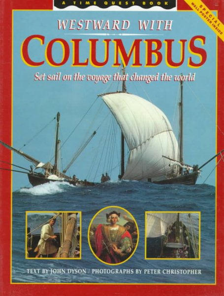 Westward With Columbus: Set Sail on the Voyage That Changed the World/Includes Poster (Time Quest Books) cover