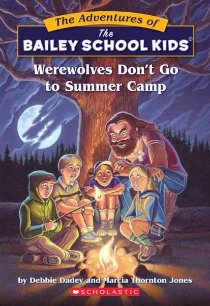 Werewolves Don't Go to Summer Camp (Bailey School Kids #2) cover