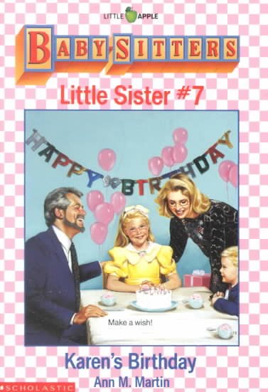 Karen's Birthday: Baby Sitters Little Sister, No. 7 (Baby-Sitters Little Sister, 7) cover