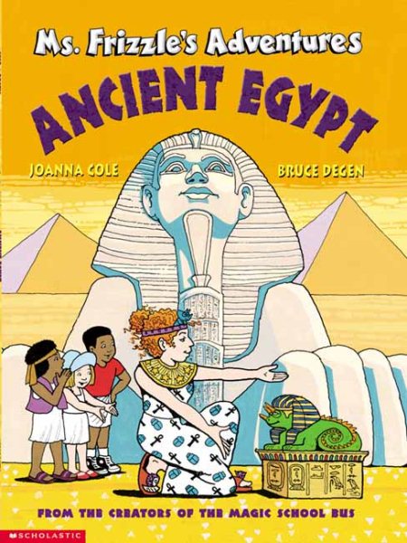 Ms. Frizzle's Adventures: Ancient Egypt cover