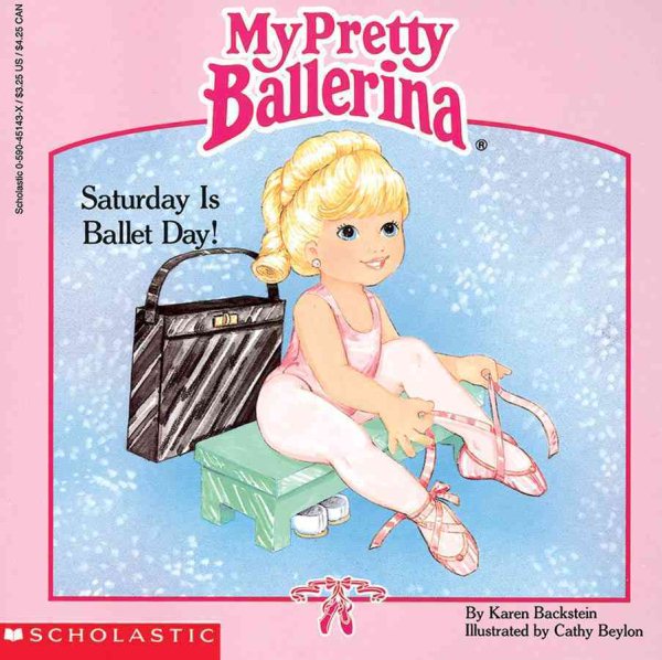 My Pretty Ballerina: Saturday Is Ballet Day! cover