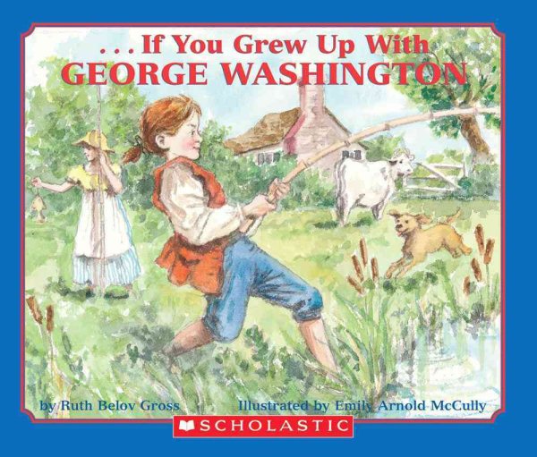. . . If You Grew Up with George Washington cover