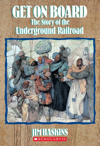 Get on Board: The Story of the Underground Railroad cover