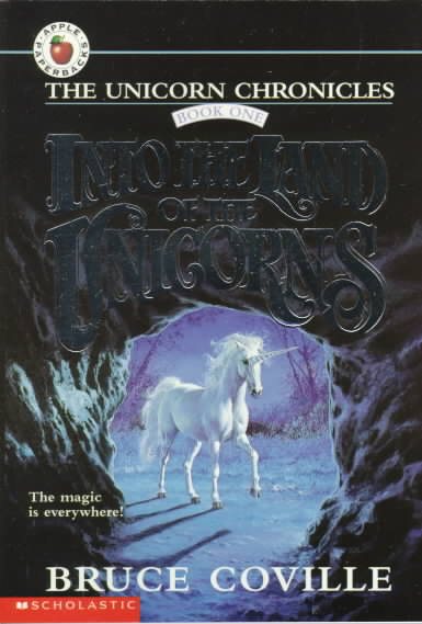 Into the Land of the Unicorns (The Unicorn Chronicles, Book 1) cover