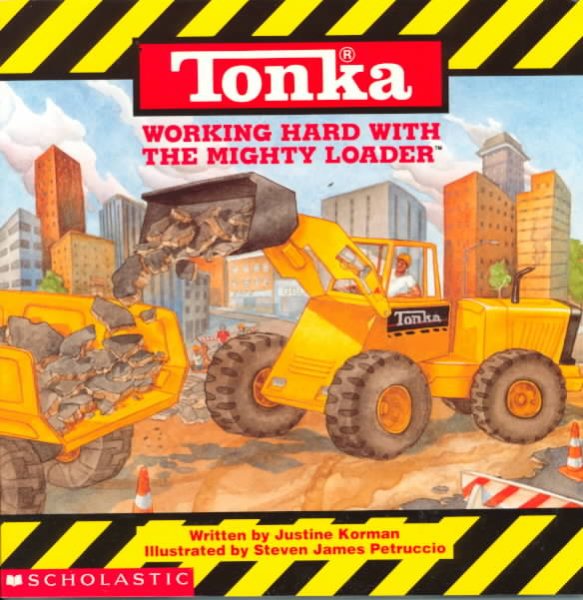 Tonka: Working Hard With The Mighty Loader cover