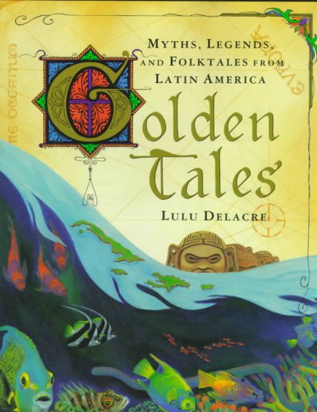 Golden Tales: Myths and Legends from Latin America cover