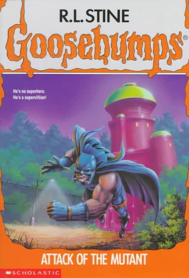 Attack Of The Mutant (Goosebumps - 25) cover