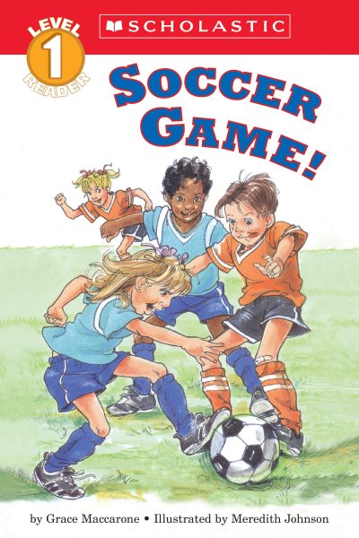 Soccer Game! (Scholastic Reader, Level 1) cover