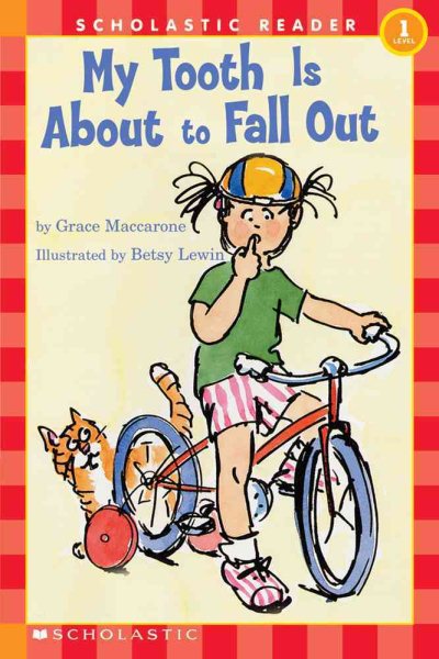 My Tooth Is About to Fall Out (Scholastic Reader Level 1) cover