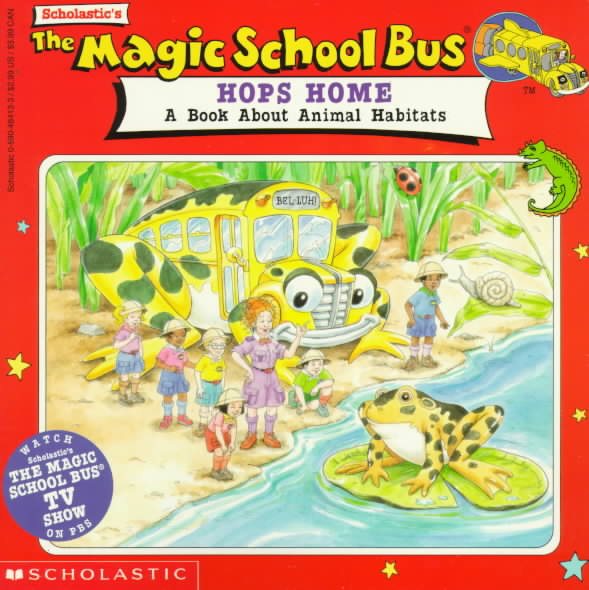 The Magic School Bus Hops Home: A Book About Animal Habitats cover
