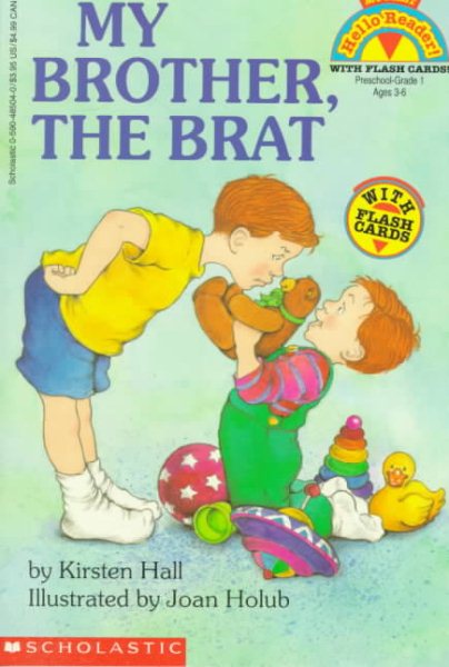 My Brother, the Brat (My First Hello Reader With Flash Cards!) cover