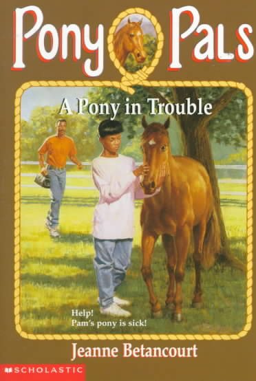 A Pony In Trouble (Pony Pals #3) cover