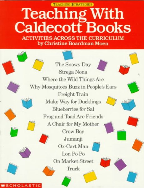 Teaching With Caldecott Books: Activities Across the Curriculum cover