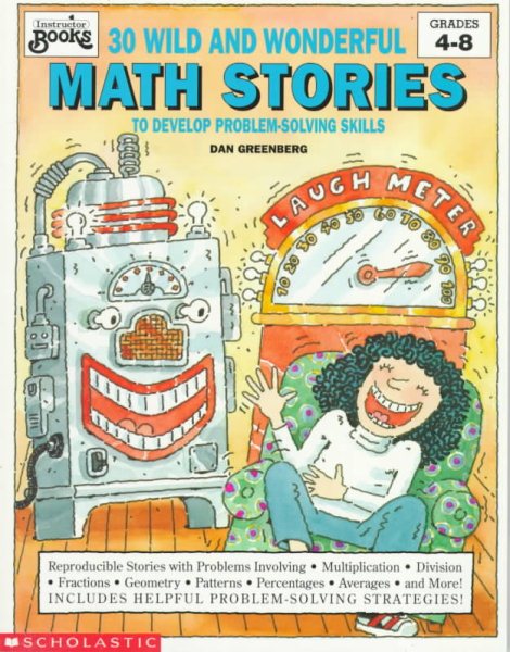 30 Wild and Wonderful Math Stories to Develop Problem-Solving Skills (Instructor Books) cover
