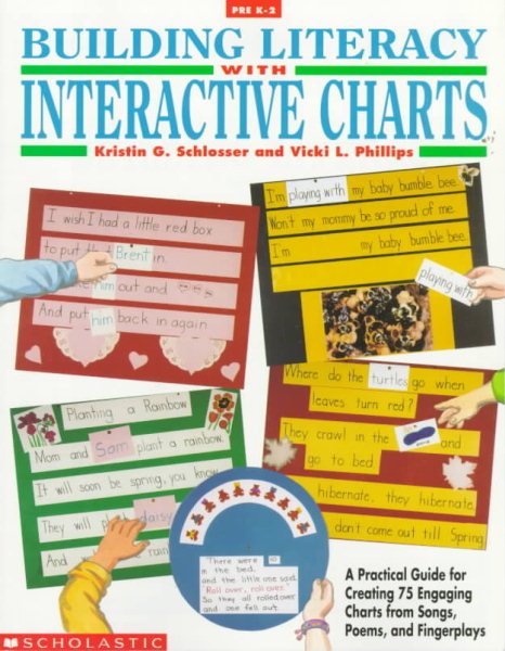 Building Literacy with Interactive Charts: A Practical Guide for Creating 75 Engaging Charts from Songs, Poems, and Fingerplays (Grades PreK-2) cover