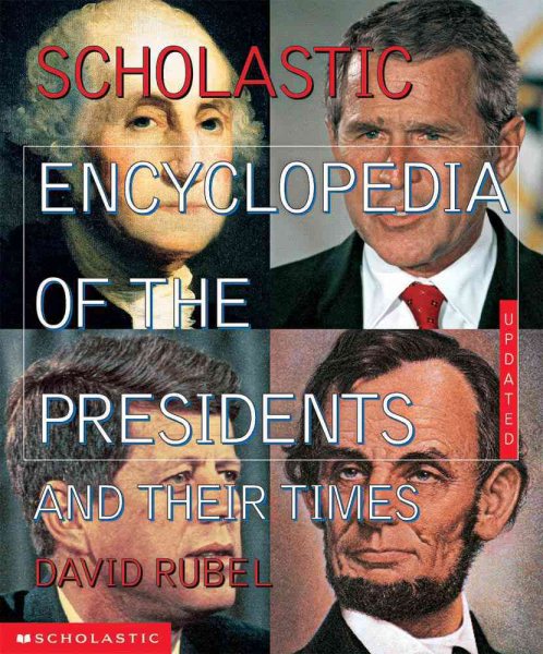 The Scholastic Encyclopedia Of The Presidents And Their Times cover