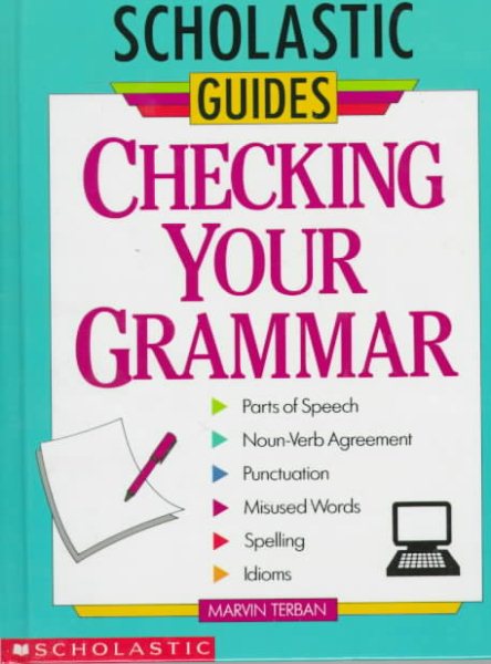Checking Your Grammar (Scholastic Guides) cover