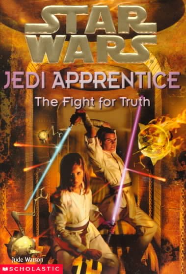 The Fight for Truth (Star Wars: Jedi Apprentice, Book 9)