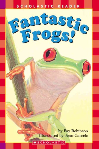 Fantastic Frogs! (Scholastic Reader Level 2) cover