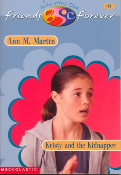 Kristy and the Kidnapper (Baby-sitters Club Friends Forever) cover