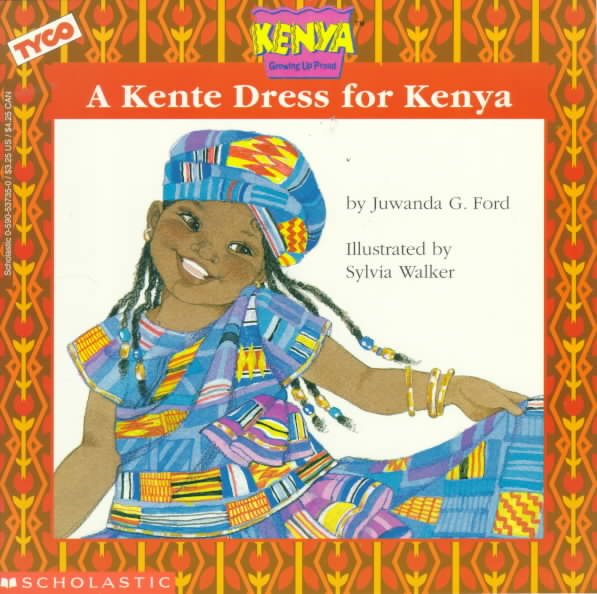A Kente Dress for Kenya (Kenya, Growing Up Proud) cover