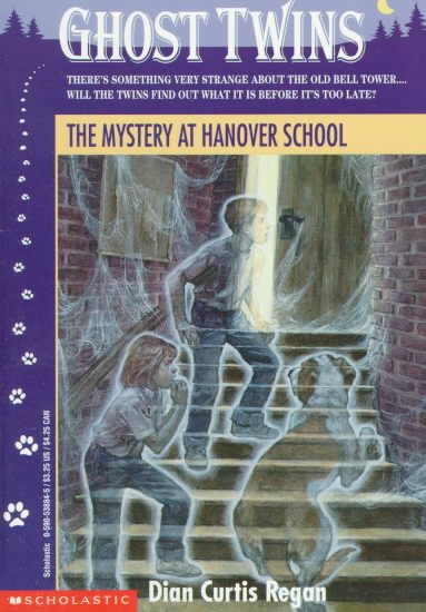 The Mystery at Hanover School (Ghost Twins No. 7)
