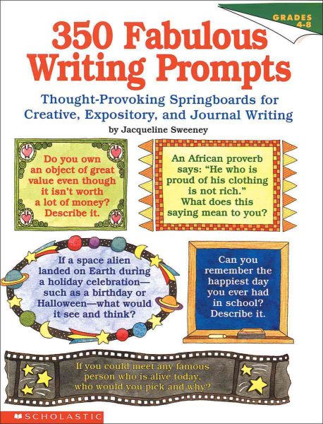 350 Fabulous Writing Prompts: Thought-Provoking Springboards For Creative, Expository, and Journal Writing cover