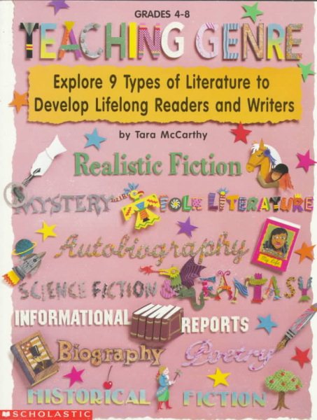 Teaching Genre: Explore 9 Types of Literature to Develop Lifelong Readers and Writers (Grades 4-8) cover