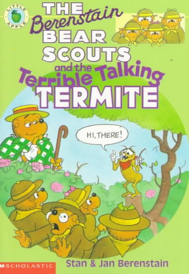The Berenstain Bear Scouts and the Terrible Talking Termite (Berenstain Bear Scouts) cover