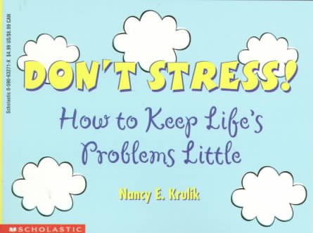 Don't Stress!: How to Keep Life's Problems Little