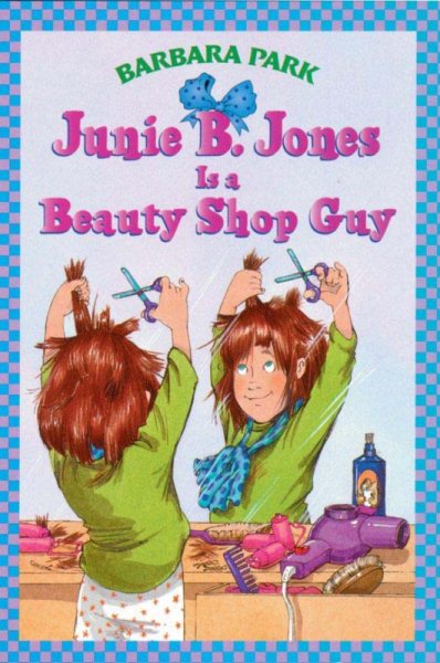 Junie B. Jones Is A Beauty Shop Guy (Junie B. Jones #11) cover