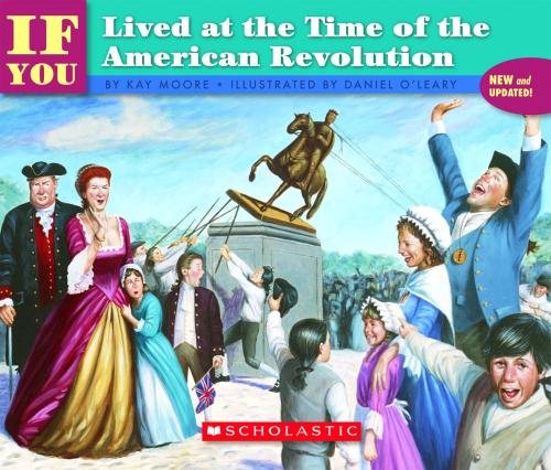 If You Lived At The Time Of The American Revolution cover