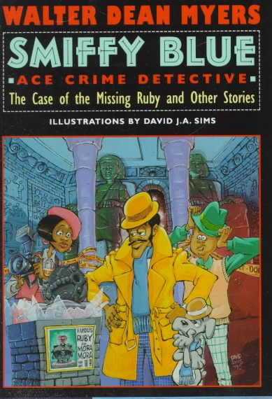 Smiffy Blue: Ace Crime Detective : the Case of the Missing Ruby and Other Stories cover
