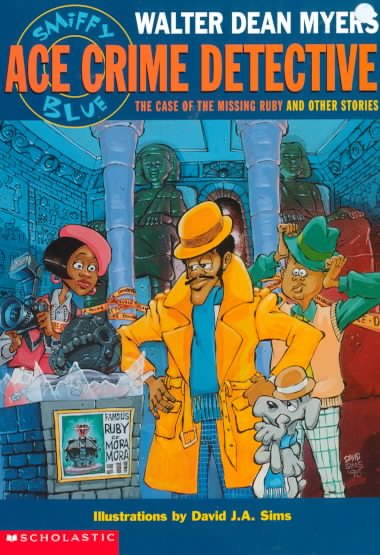 Smiffy Blue: Ace Crime Detective : the Case of the Missing Ruby and Other Stories