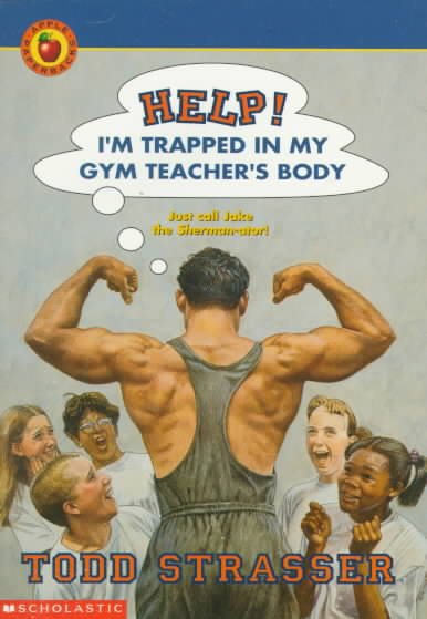 Help!: I'm Trapped in My Gym Teacher's Body cover