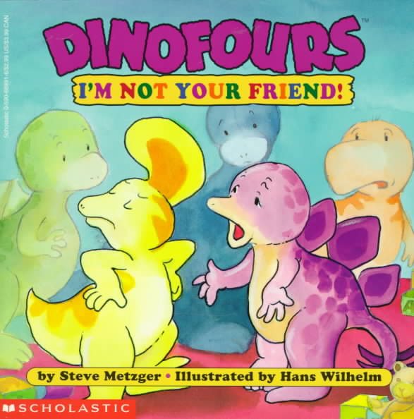 I'm Not Your Friend! (Dinofours) cover