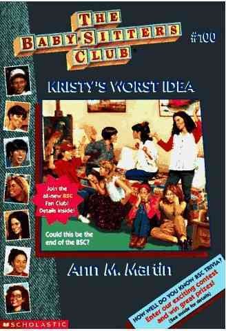 Kristy's Worst Idea (Baby-Sitters Club #100) cover