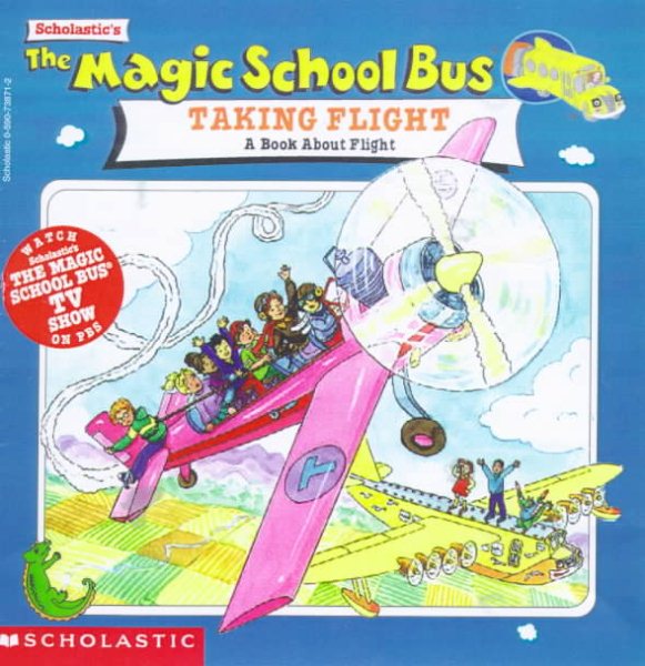 The Magic School Bus Taking Flight: A Book About Flight cover