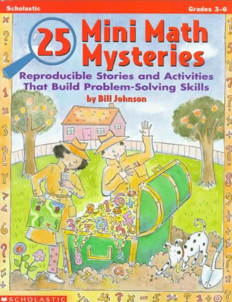 25 Mini Math Mysteries: Reproducible Stories and Activities That Build Problem-Solving Skills (Grades 3-6) cover
