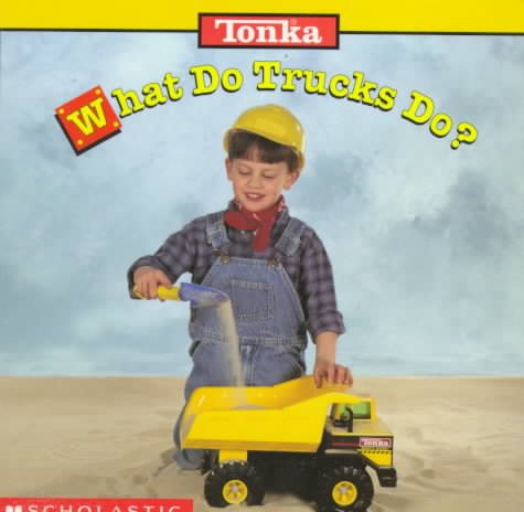 What Do Tru Cks Do?: What Do Trucks Do? (Tonka) cover