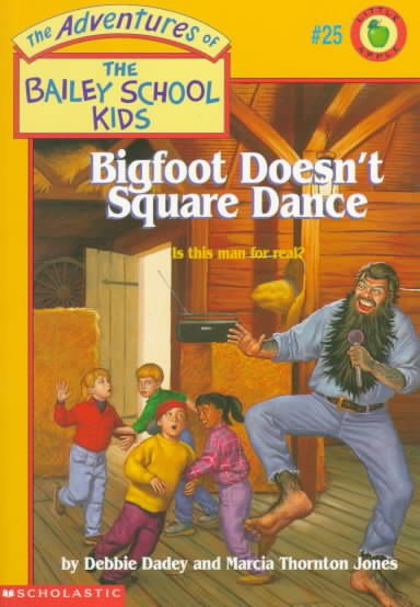 Bigfoot Doesn't Square Dance (Adventures of the Bailey School Kids #25) cover