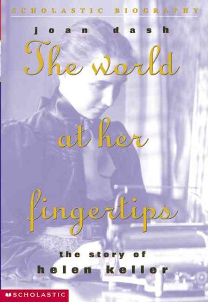 The World At Her Fingertips: Story Of Helen Keller, The cover