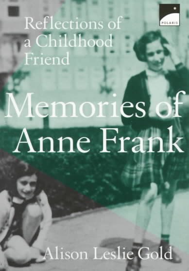 Memories of Anne Frank: Reflections of a Childhood Friend cover
