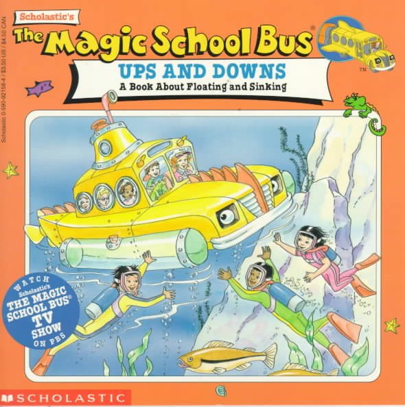 The Magic School Bus Ups And Downs: A Book About Floating And Sinking cover